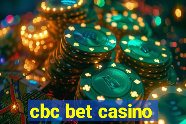 cbc bet casino